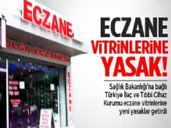 Eczane vitrinlerinde tanıtıma yasak geldi!