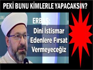 DİNİ İSTİSMAR EDENLER KİMLER?