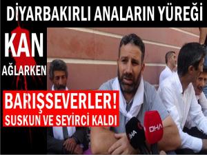 DİYARBAKIRLI ANALAR KAN AĞLIYOR