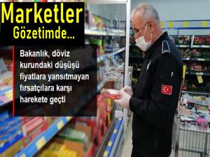 Döviz düştü gıda fiyatlarına denetim sürüyor