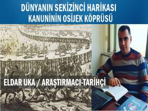 DÜNYANIN SEKİZİNCİ HARİKASI OSİJEK KÖPRÜSÜ