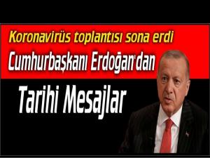 ERDOĞAN'DAN TARİHİ KORONAVİRÜS TOPLANTISI KARARI