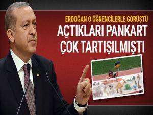 ERDOĞAN PANKART AÇAN ODTÜ'LÜ ÖĞRENCİLERLE GÖRÜŞTÜ