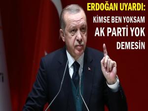 ERDOĞAN: PARTİLİLERİ UYARDI