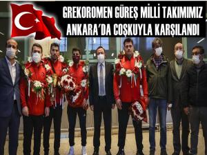 GREKOROMEN GÜREŞ MİLLİ TAKIMIMIZ COŞKUYLA KARŞILANDI