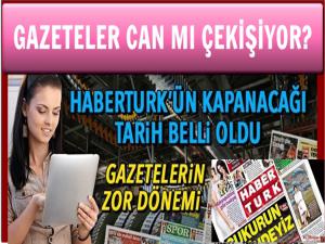 HABERTÜRK GAZETESİ KAPANACAĞINI DUYURDU