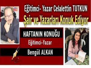 HAFTANIN RÖPORTAJ KONUĞU: EĞİTİMCİ-YAZAR BENGÜL ALKAN