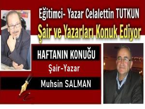 Haftanın Röportaj Konuğu: Şair-Yazar Muhsin SALMAN