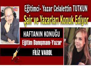 HAFTANIN RÖPORTAJI: EĞİTİM DANIŞMANI YAZAR FİLİZ VAROL