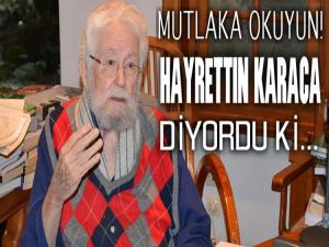 HAYRETTİN KARACA'DAN ÖNEMLİ TAVSİYE VE BİLGİLER