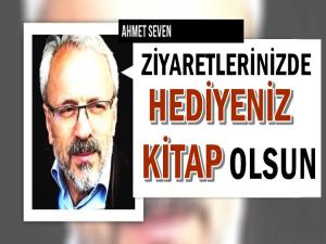 AHMET SEVEN: HEDİYENİZ KİTAP OLSUN