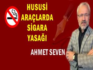 HUSUSİ ARAÇLARDA SİGARA YASAĞI