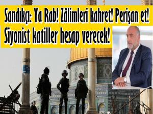  İBRAHİM SANDIKÇI : SİYONİST KATİLLER HESAP VERECEK!