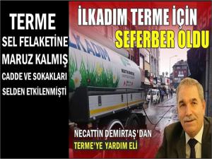 İLKADIM EKİPLERİ TERME'DE ÇALIŞMALARINI SÜRDÜRÜYOR