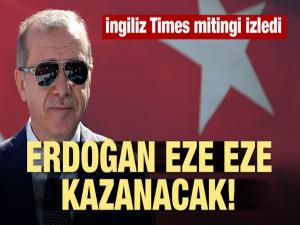 İNGİLİZ THE TİMES: ERDOĞAN EZE EZE KAZANACAK