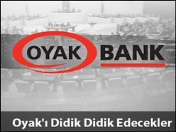 Oyak didik didik incelenecek