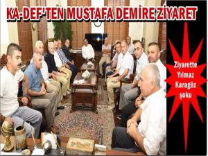 KA-DEF'TEN BAŞKAN MUSTAFA DEMİR'E ZİYARET 