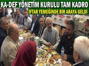 KA-DEF YÖNETİM KURULU İFTAR YEMEĞİNDE BULUŞTU