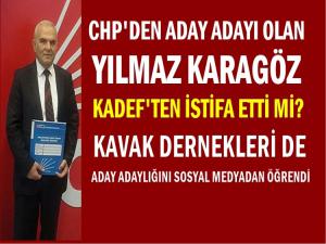 KADEF BAŞKANI KARAGÖZ CHP'DEN ADAY ADAYI OLMUŞ