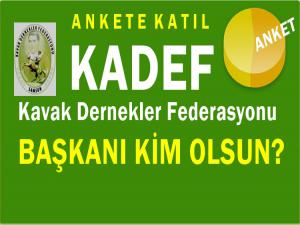 KADEF GENEL BAŞKANI KİM OLSUN? (ANKET) 