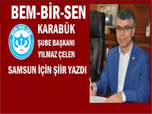 KARABÜKLÜ SENDİKACI ŞAİRDEN 'SAMSUN' ŞİİRİ