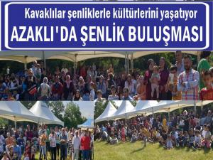 KAVAK-AZAKLILAR ŞENLİKTE BULUŞTU