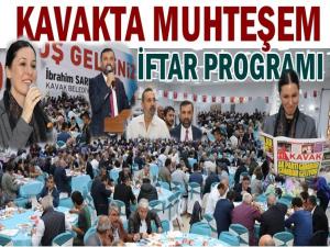 KAVAK BELEDİYESİNDEN MUHTEŞEM İFTAR PROGRAMI