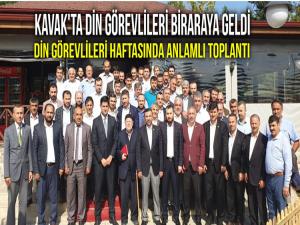 KAVAK DİN GÖREVLİLERİNDEN ANLAMLI  BULUŞMA 