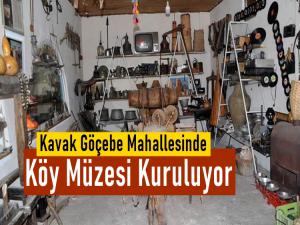 Kavak İlçesine Bağlı Göçebe Mahallesinde Köy Müzesi kurulacak.