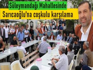 Kavak Süleymandağında Sarıcaoğlu'na coşkulu karşılama