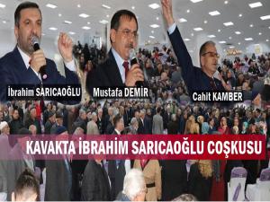 KAVAK'TA İBRAHİM SARICAOĞLU COŞKUSU 