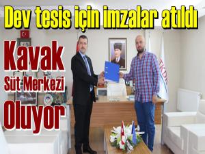 KAVAK TÜRKİYE'NİN ÖNEMLİ SÜT MERKEZLERİNDEN OLUYOR 