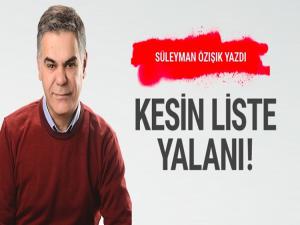 KESİN LİSTE YALANI