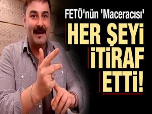 MACERACI'DAN FETÖ İTİRAFLARI