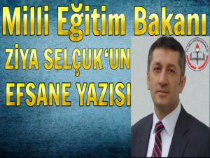 MEB BAKANI ZİYA SELÇUK'TAN MANİFESTO GİBİ BİR YAZI