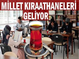 MİLLET KIRAATHANELERİ GELİYOR