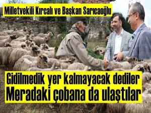 Milletvekili ve Başkan Merada koyun otlatan çobanı ziyaret etti