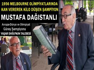 MUSTAFA DAĞISTANLI: 'KAN VEREREK KİLO DÜŞEN ŞAMPİYON'