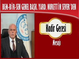 NURETTİN SEVER'DEN KADİR GECESİ MESAJI 