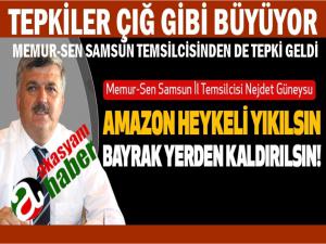 O HEYKELE BİR TEPKİ DE SAMSUN MEMUR-SEN'DEN GELDİ 