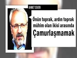 ÖNÜN TOPRAK ARDIN TOPRAK MÜHİM OLAN ÇAMURLAŞMAMAK