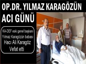 OP.DR.YILMAZ KARAGÖZÜN BABASI VEFAT ETTİ