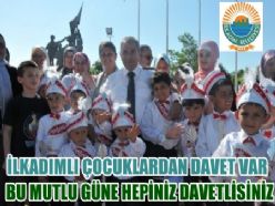 İLKADIMLI ÇOCUKLARIN SİZE DAVETİ VAR