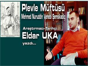Plevle Müftüsü Mehmed Nuruddin Vehebi Şemsikadiç