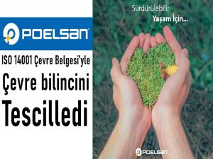 Poelsan Plastik'in Çevre Bilinci  ISO 14001 Belgesiyle tescillendi