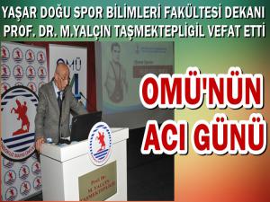  PROF DR. M. YALÇIN TAŞMEKTEPLİGİL'İN VEFATI ÜZDÜ