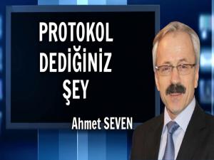 PROTOKOL DEDİĞİNİZ ŞEY