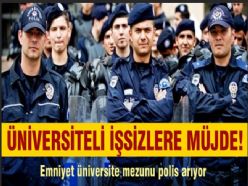 Emniyet üniversite mezunu polis adayı arıyor