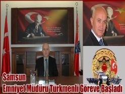 EMNİYET MÜDÜRÜ TÜRKMENLİ GÖREVE BAŞLADI