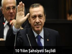 ERDOĞAN 10 YILIN ŞAHSİYETİ SEÇİLDİ